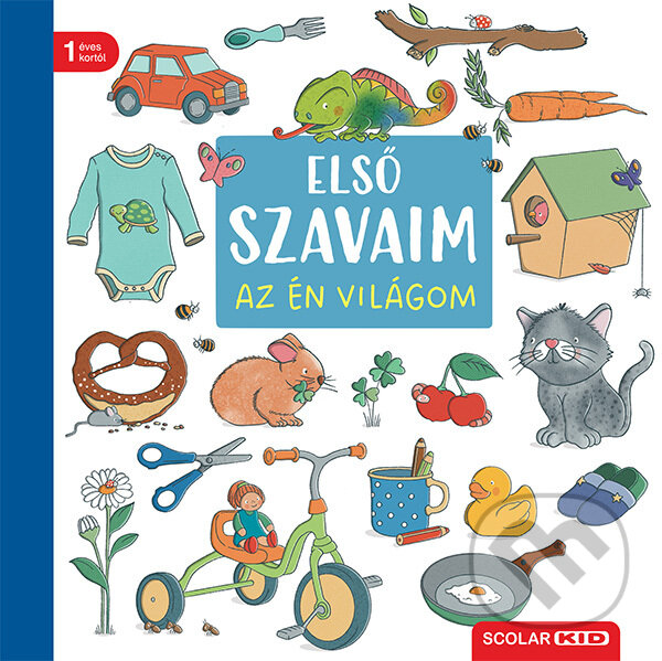 Kniha: Első szavaim - Az én világom (Julia Maly). Scolar Kiadó, 2025