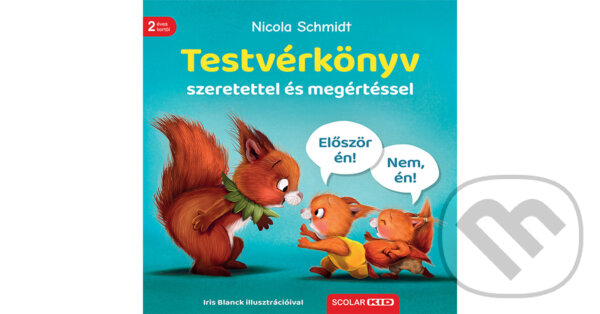 Kniha: Testvérkönyv (Nicola Schmidt). Scolar Kiadó, 2025
