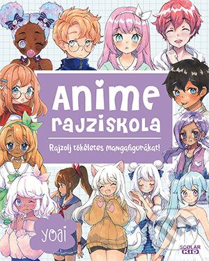 Kniha: Anime rajziskola (Yoai). Scolar Kiadó, 2023