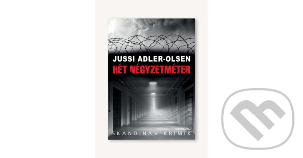 Kniha: Hét négyzetméter (Jussi Adler-Olsen). Animus Kiadó, 2025