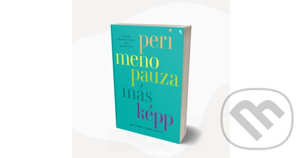 Kniha: Perimenopauza másképp (Mary Claire Haver). Jaffa Kiadó, 2026