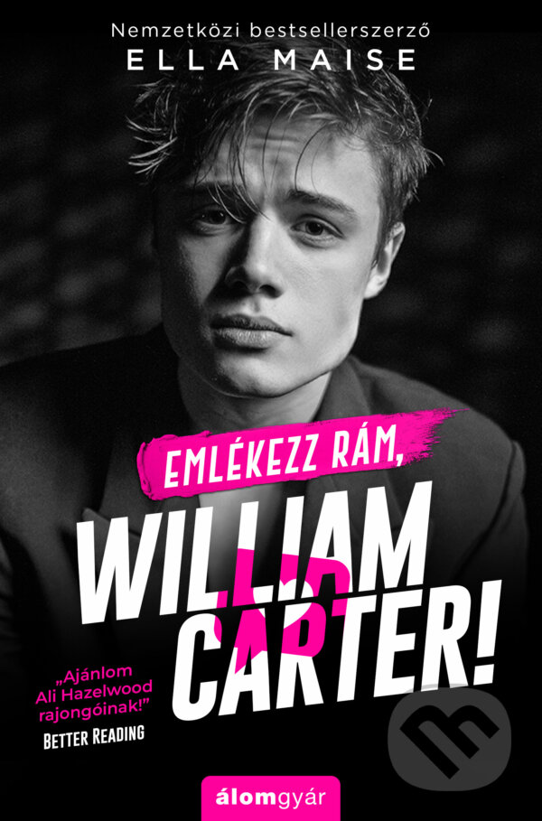 Kniha: Emlékezz rám, William Carter! (Ella Maise). Álomgyár Kiadó, 2024