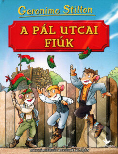 Kniha: A Pál utcai fiúk (Geronimo Stilton). Kolibri Kiadó, 2025