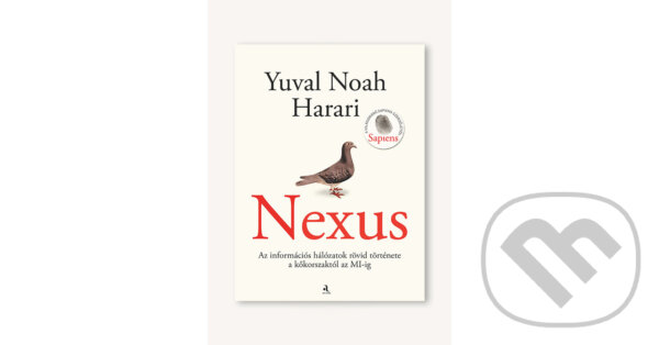 Kniha: Nexus (magyar) (Yuval Noah Harari). Animus Kiadó, 2024