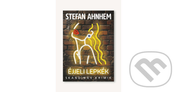 Kniha: Éjjeli lepkék (Stefan Ahnhem). Animus Kiadó, 2026