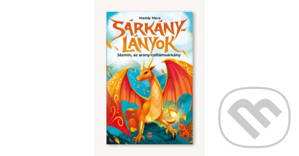 Kniha: Jázmin, az arany csillámsárkány (Maddy Mara). Lampion Könyvek, 2026