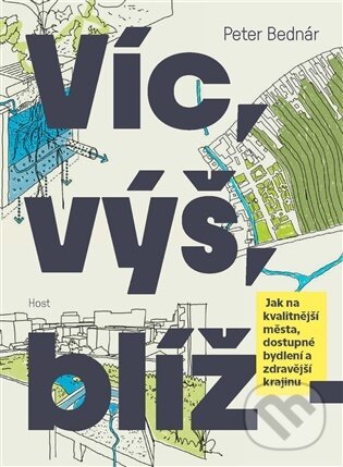 Kniha: Víc, výš, blíž (Peter Bednár). Host, 2026