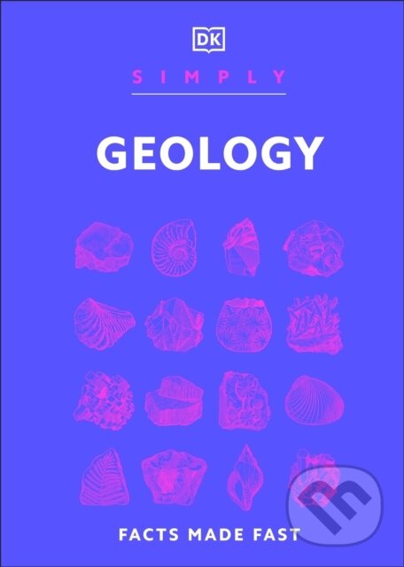 Kniha: Simply Geology (DK). Dorling Kindersley, 2026