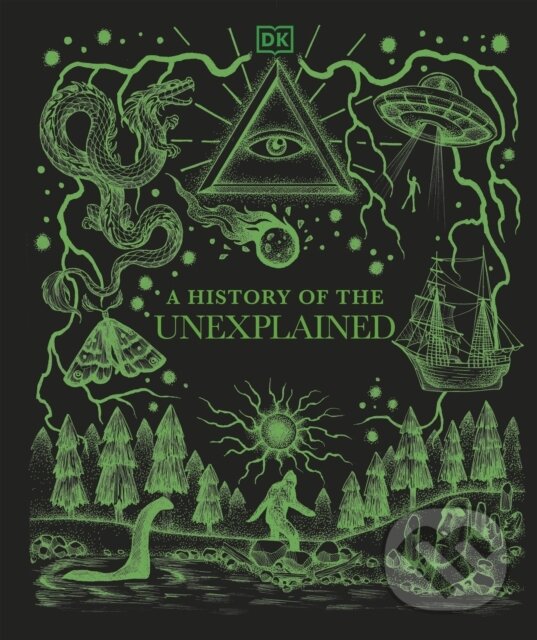Kniha: A History of the Unexplained (DK). Dorling Kindersley, 2026