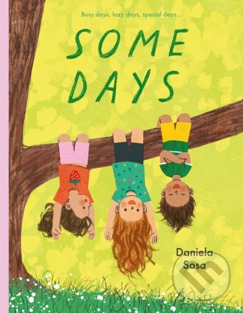 Kniha: Some Days (Daniela Sosa). Beach Lane, 2026