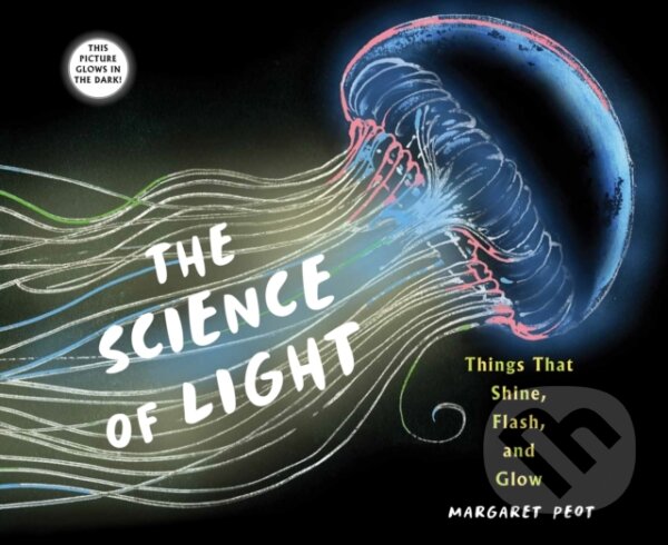 Kniha: The Science of Light (Margaret Peot). Holiday house, 2022