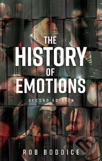 Kniha: The History of Emotions (Rob Boddice). Manchester University Press, 2024
