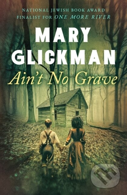 Kniha: Ain't No Grave (Mary Glickman). Open Road Media, 2024