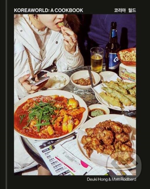 Kniha: Koreaworld: A Cookbook (Deuki Hong a Matt Rodbard). Random House, 2024