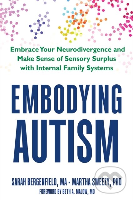 Kniha: Embodying Autism (Beth A. Malow, Sarah Bergenfield a Martha Sweezy). New Harbinger Publications, 2026