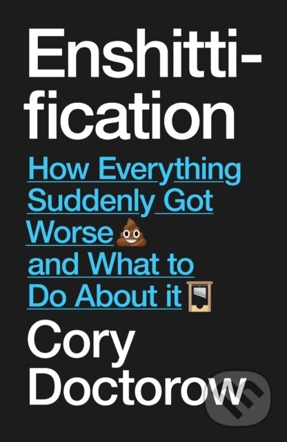 Kniha: Enshittification (Cory Doctorow). Verso, 2026