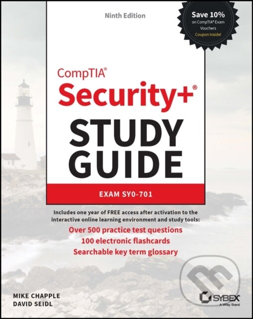 Kniha: CompTIA Security+ Study Guide – Exam SY0–701 Ninth Edition (David Seidl a Mike Chapple). Sybex, 2023