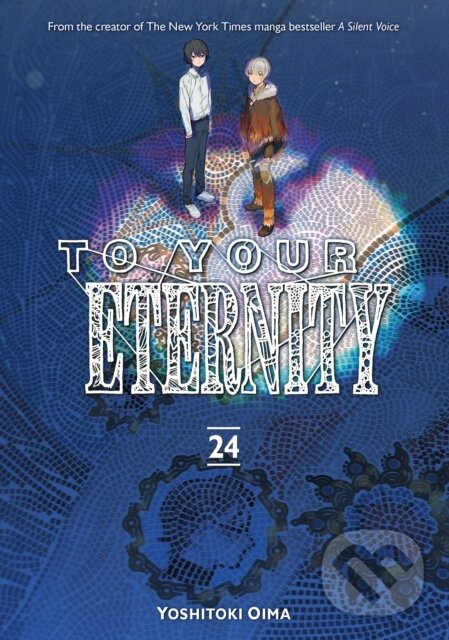 Kniha: To Your Eternity 24 (Yoshitoki Oima). Kodansha Comics, 2026