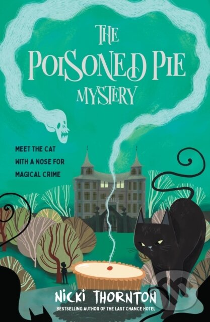 Kniha: The Poisoned Pie Mystery (Nicki Thornton). Chicken House, 2022