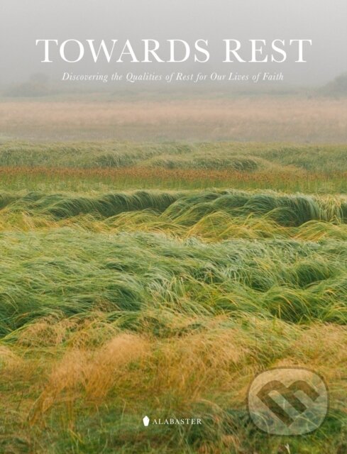 Kniha: Towards Rest (Alabaster Co.). Alabaster, 2021