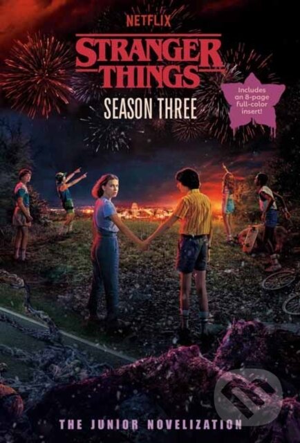 Kniha: Stranger Things, Season Three: The Junior Novelization (Matthew J. Gilbert). , 2026