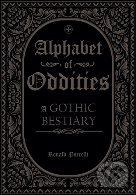 Kniha: Alphabet of Oddities (Ronald Porcelli). Familium, 2026