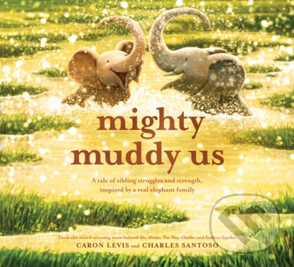 Kniha: Mighty Muddy Us (Caron Levis). Abrams Books for young Readers, 2023