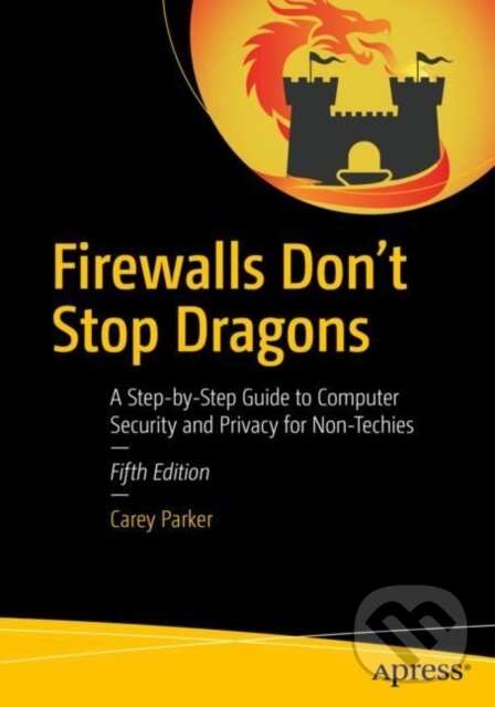 Kniha: Firewalls Don't Stop Dragons (Carey Parker). Apress, 2023