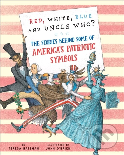 Kniha: Red, White, Blue and Uncle Who? (Teresa Bateman). Holiday house, 2026