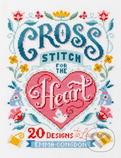 Kniha: Cross Stitch for the Heart (Emma Congdon). David and Charles, 2022