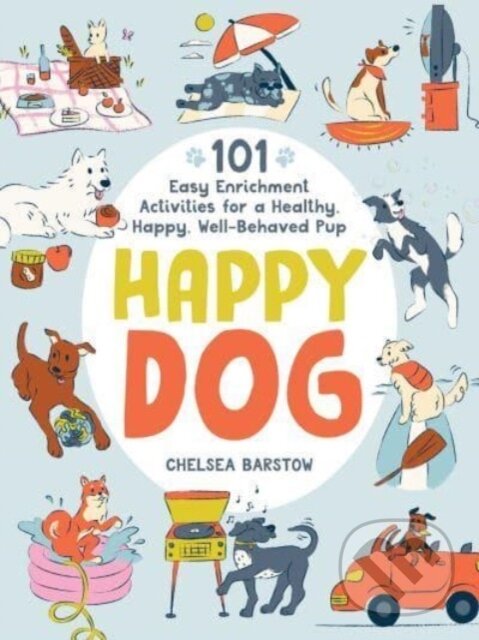 Kniha: Happy Dog (Chelsea Barstow). Adams Media, 2023