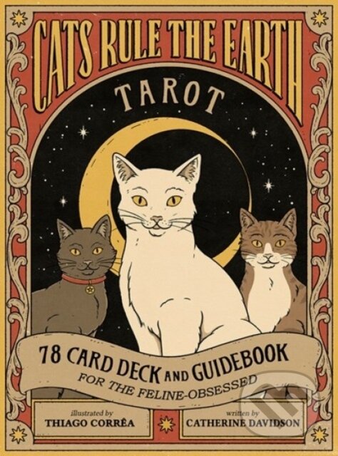 Kniha: Cats Rule the Earth Tarot (Catherine Davidson). , 2022
