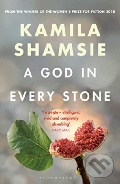 Kniha: A God in Every Stone (Kamila Shamsie). Bloomsbury, 2025