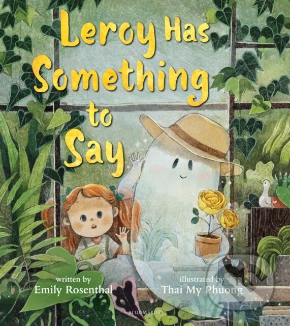 Kniha: Leroy Has Something to Say (Emily Rosenthal). Bloomsbury, 2026