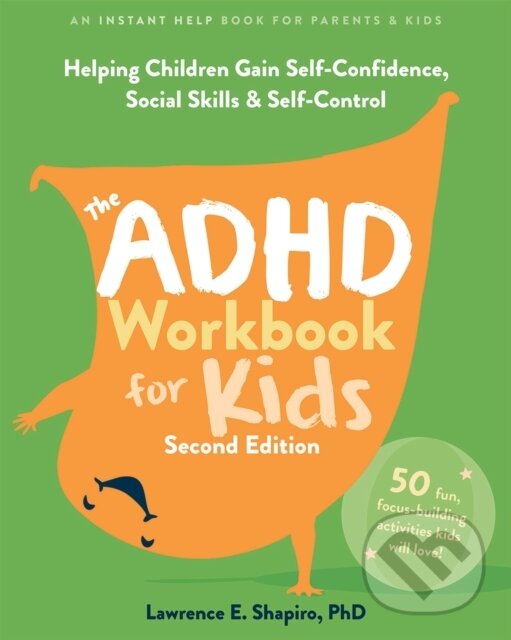 Kniha: The ADHD Workbook for Kids (Lawrence E Shapiro). New Harbinger Publications, 2025