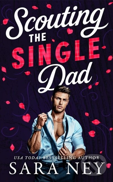 Kniha: Scouting the Single Dad (Sara Ney). Amazon Publishing, 2026