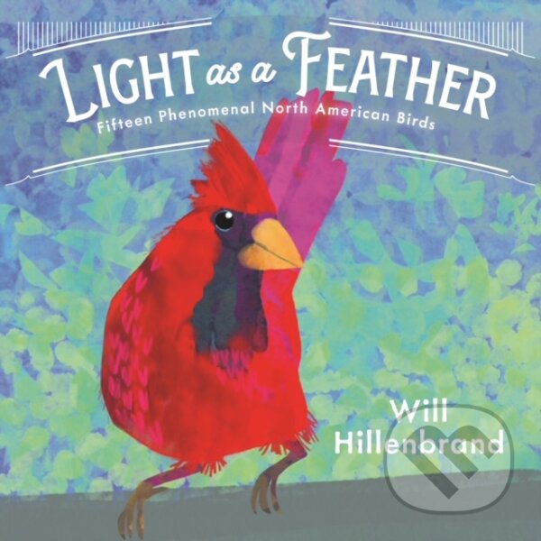 Kniha: Light as a Feather (Will Hillenbrand). Holiday house, 2026