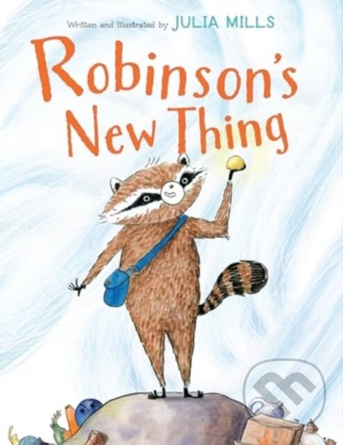 Kniha: Robinson's New Thing (Julia Mills). Clarion Books, 2025