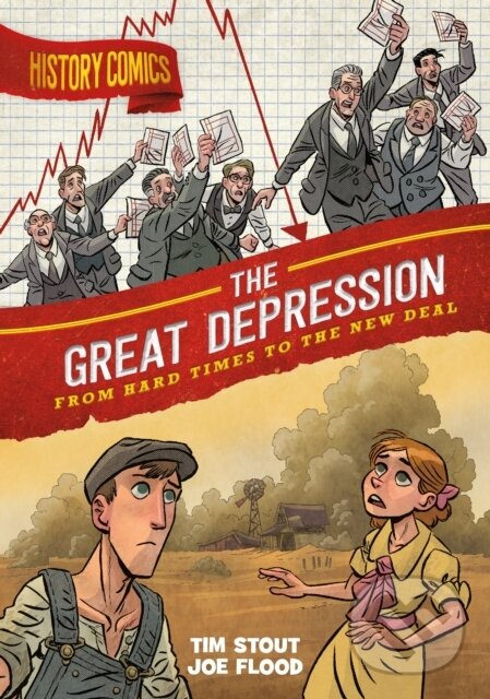 Kniha: History Comics: The Great Depression (Tim Stout). First Second, 2025