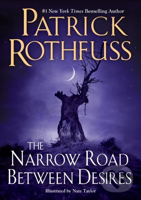 Kniha: The Narrow Road Between Desires (Patrick Rothfuss). , 1900