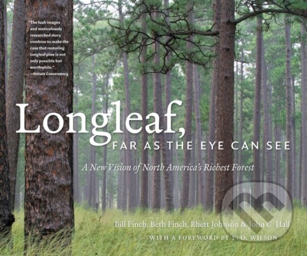 Kniha: Longleaf, Far As the Eye Can See (Beth Finch, Rhett Johnson, John C. Hall a Bill Finch). The University of North Carolina, 2026