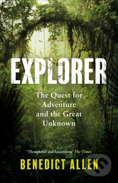 Kniha: Explorer (Benedict Allen). Canongate Books, 2023