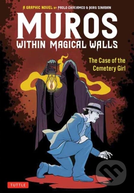 Kniha: Muros - Within Magical Walls (Paolo Chikiamco). Tuttle Publishing, 2025
