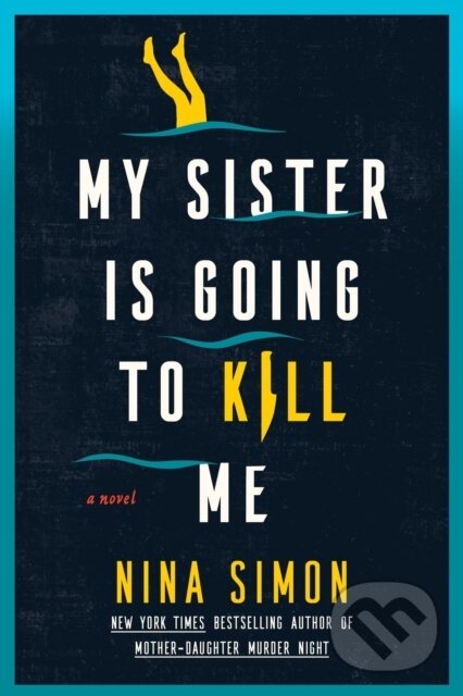 Kniha: My Sister Is Going to Kill Me (Nina Simon). William Morrow, 2026