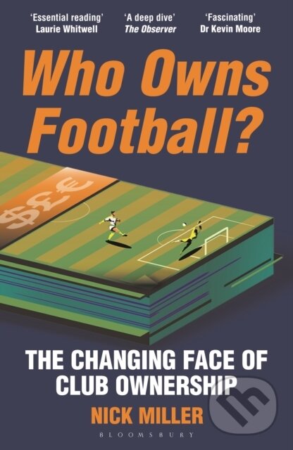 Kniha: Who Owns Football? (Nick Miller). Bloomsbury, 2026