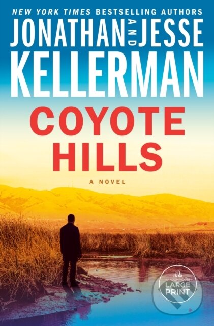 Kniha: Coyote Hills (Jesse Kellerman a Jonathan Kellerman). , 1900