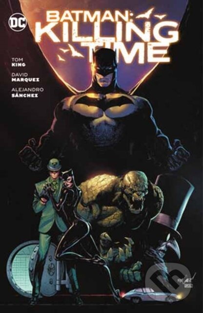 Kniha: Batman: Killing Time (David Marquez a Tom King). DC Comics, 2026