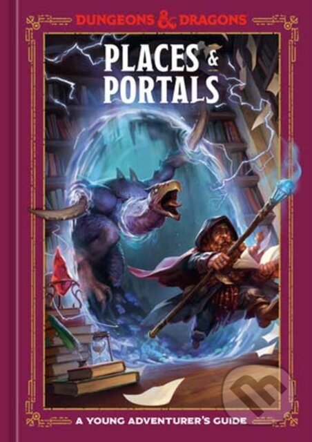 Kniha: Places & Portals (Dungeons & Dragons) (Jim Zub a Stacy King). Ten speed, 2023