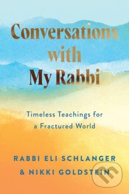 Kniha: Conversations with My Rabbi (Nikki Goldstein a Rabbi Eli Schlanger). , 2026