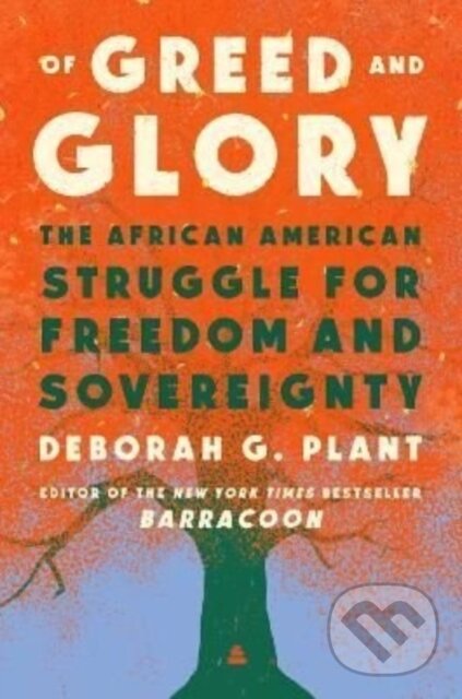 Kniha: Of Greed and Glory (Deborah G. Plant). Amistad, 2024